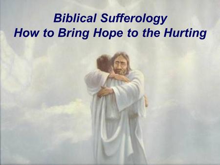 How to Bring Hope to the Hurting