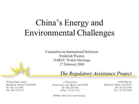 The Regulatory Assistance Project 110 B Water St. Hallowell, Maine USA 04347 Tel: 207.623.8393 Fax: 207.623.8369 50 State Street, Suite 3 Montpelier, Vermont.