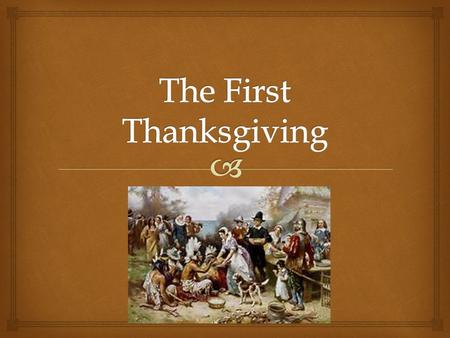 The First Thanksgiving