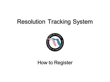 Resolution Tracking System How to Register. 2 Acronyms For this PowerPoint presentation: E&O = Errors, Omissions, & Contractual Breaches RTS = Resolution.