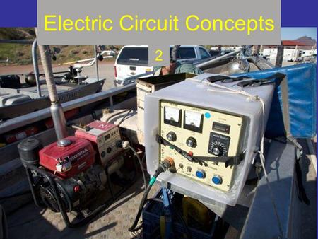 Electric Circuit Concepts 2. Overview Module 2: covers electricity in circuits and circuit principles The focus of Module 2 is on the equipment (except.