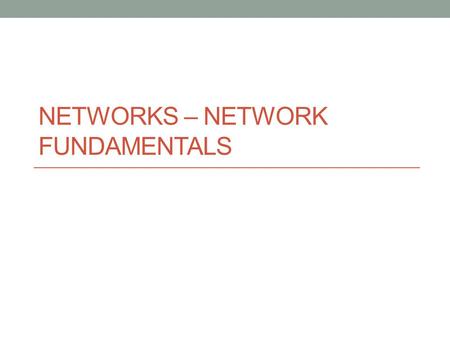 NETWORKS – NETWORK FUNDAMENTALS. How do computers connect to each other? Wired vs. Wireless Network cards Special device on computer that lets the computer.