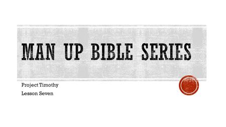 Project Timothy Lesson Seven. Shakespeare wrote, “To thine own self be true.” You can fool most folks but you cannot fool yourself or the Lord. Truth.