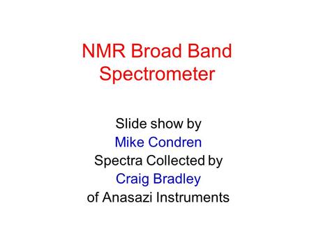 NMR Broad Band Spectrometer