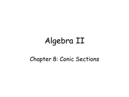 Chapter 8: Conic Sections