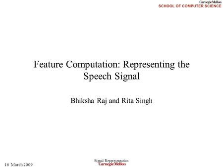 Feature Computation: Representing the Speech Signal