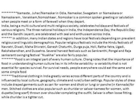 *********Namaste, Juhar/Namaskar in Odia, Namaskar, Swagatam or Namaskara or Namaskaram, Vanakkam,Nomoshkaar, Nomoskar is a common spoken greeting or salutation.