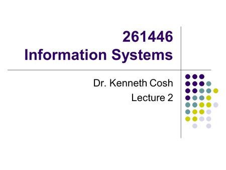 Dr. Kenneth Cosh Lecture 2