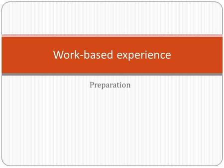 Work-based experience