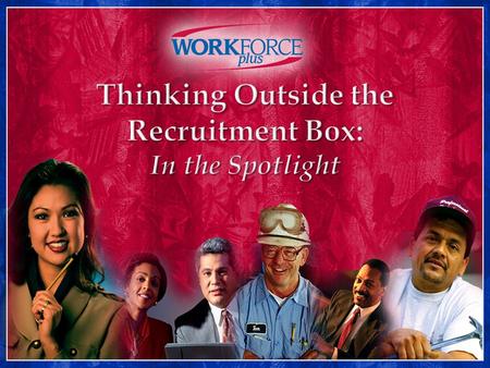 In today’s economy, Workforce Development must create new and innovative methods to present our job seekers while allowing employers to get the most bang.