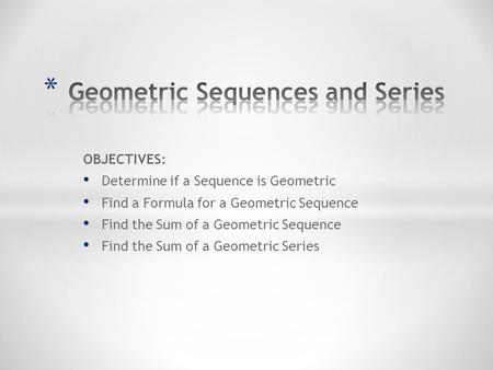 Geometric Sequences and Series