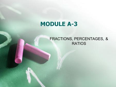 FRACTIONS, PERCENTAGES, & RATIOS