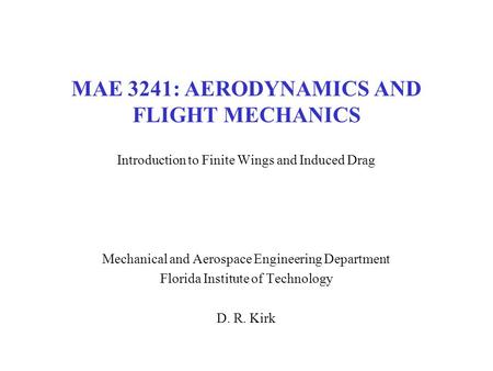 MAE 3241: AERODYNAMICS AND FLIGHT MECHANICS