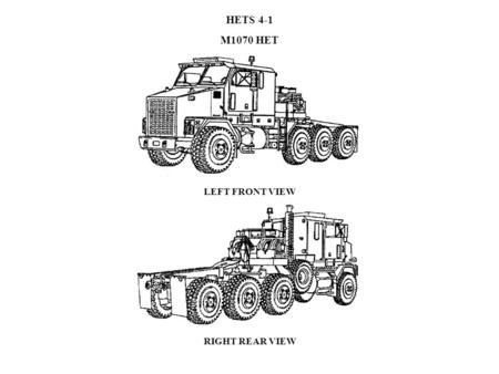 HETS 4-1 M1070 HET LEFT FRONT VIEW RIGHT REAR VIEW.