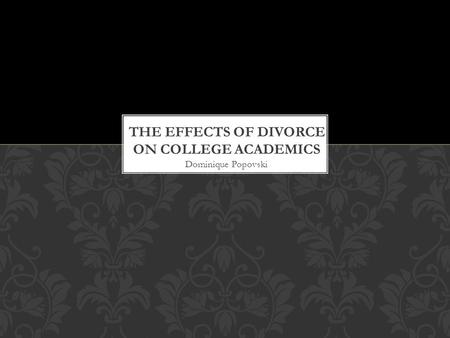 Dominique Popovski. My thesis: The research that will be conducted to answer the question that has been posed is about how a typical college student views.