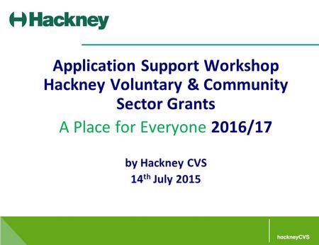 A Place for Everyone 2016/17 by Hackney CVS 14th July 2015