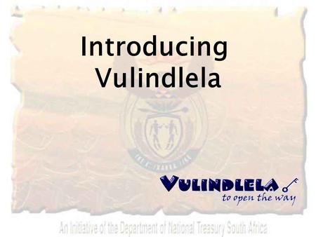 Introducing Vulindlela South African Situation Estimated Expenditure 2001/02 – R258,3 Bil.