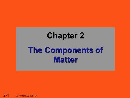 The Components of Matter