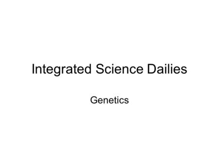 Integrated Science Dailies