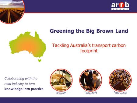 Greening the Big Brown Land Tackling Australia’s transport carbon footprint.