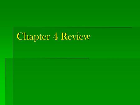 Chapter 4 Review. What shape does a Quadratic Function make What shape does a Quadratic Function make when it is graphed? when it is graphed?1. 2. What.