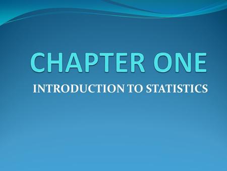 INTRODUCTION TO STATISTICS