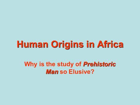 Human Origins in Africa