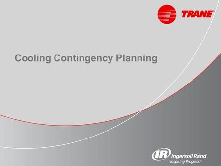 Cooling Contingency Planning. What is Contingency Planning At its core contingency planning is about identifying risk and finding ways to mitigate it…