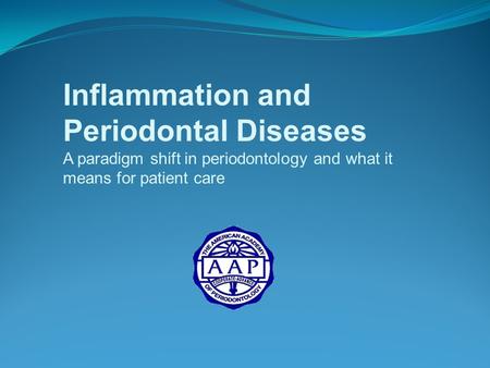 Inflammation and Periodontal Diseases