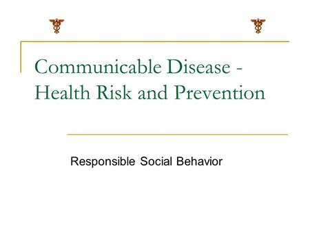 Communicable Disease -Health Risk and Prevention