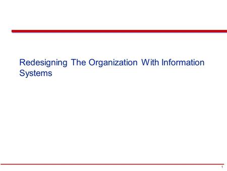 Redesigning The Organization With Information Systems