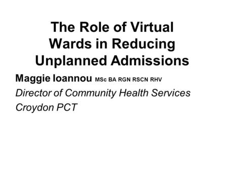 The Role of Virtual Wards in Reducing Unplanned Admissions