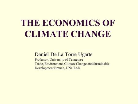 The Economics of Climate Change