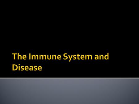  Why do you get sick?  How do you get better?  What’s the best way for you to avoid getting sick in the first place?