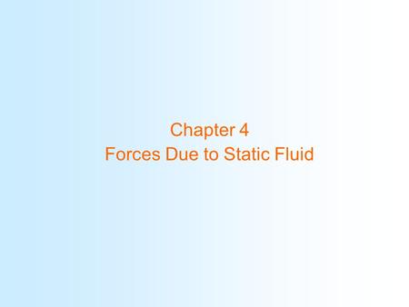 Forces Due to Static Fluid