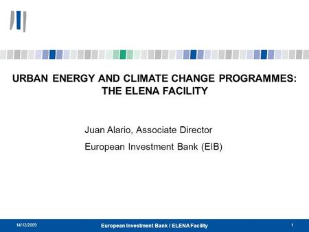 URBAN ENERGY AND CLIMATE CHANGE PROGRAMMES: THE ELENA FACILITY