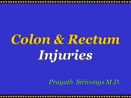 Colon & Rectum Injuries