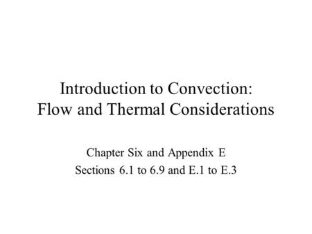 Introduction to Convection: Flow and Thermal Considerations