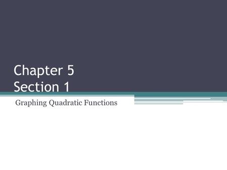 Graphing Quadratic Functions