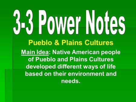 Pueblo & Plains Cultures