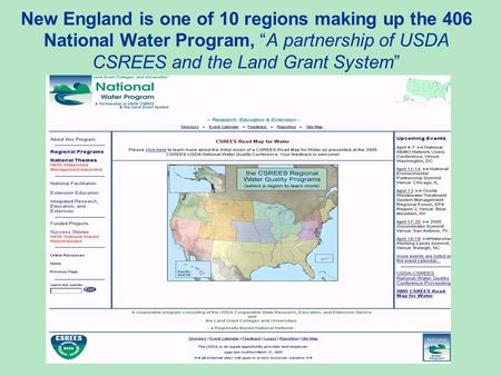 New England is one of 10 regions making up the 406 National Water Program, “A partnership of USDA CSREES and the Land Grant System”