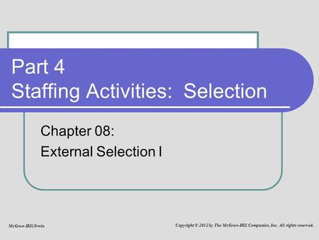 Part 4 Staffing Activities: Selection