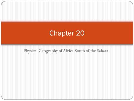 Physical Geography of Africa South of the Sahara