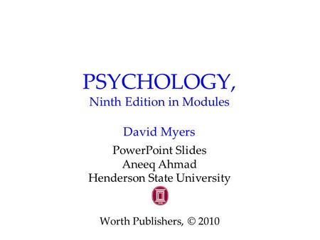 PSYCHOLOGY, Ninth Edition in Modules David Myers