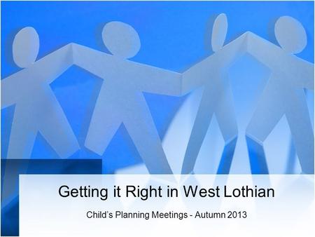 Getting it Right in West Lothian