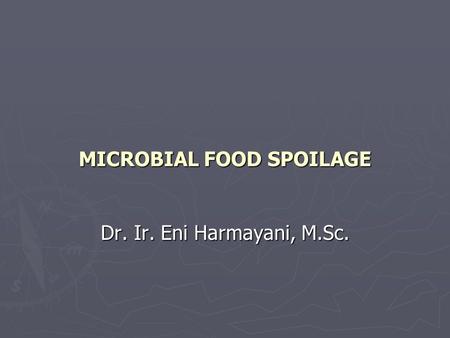 MICROBIAL FOOD SPOILAGE