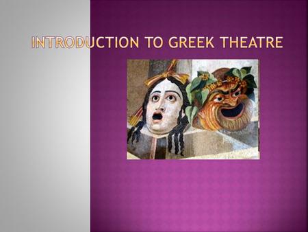 Introduction to Greek Theatre