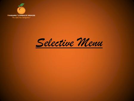 Selective Menu.