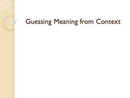 Guessing Meaning from Context