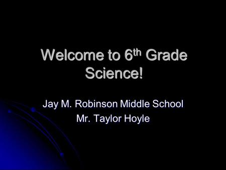 Welcome to 6th Grade Science!